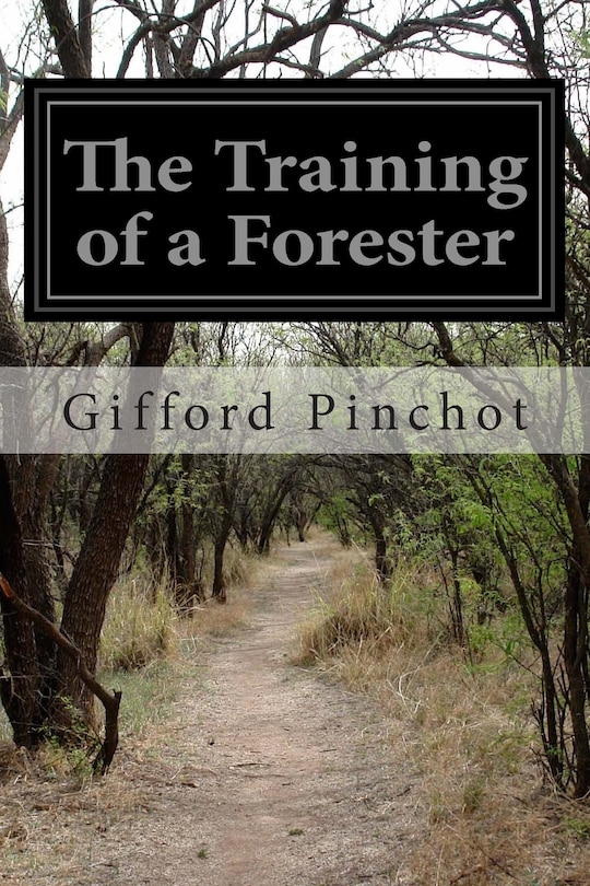 Front cover_The Training of a Forester