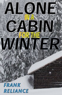 Couverture_Alone in a Cabin for the Winter