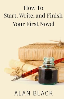 Couverture_How to Start, Write, and Finish Your First Novel