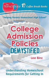 College Admission Policies Demystified: Understanding Homeschool Requirements for Getting In