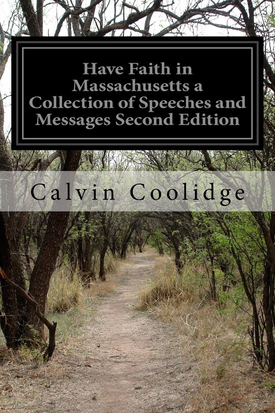 Front cover_Have Faith in Massachusetts a Collection of Speeches and Messages Second Edition
