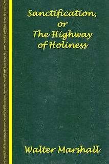 Front cover_Sanctification; The Highway of Holiness