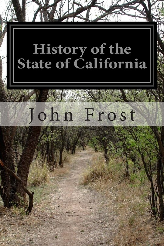 History of the State of California