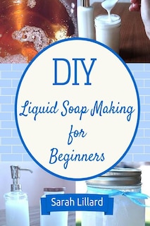 Front cover_Diy Liquid Soap Making For Beginners