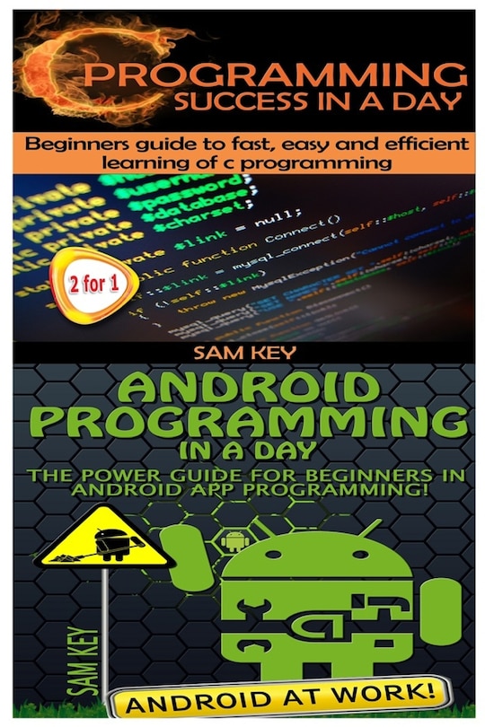 Front cover_C Programming Success in a Day & Android Programming in a Day!