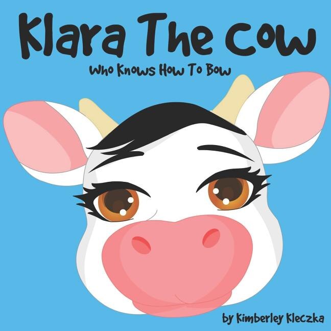 Front cover_Klara The Cow Who Knows How To Bow