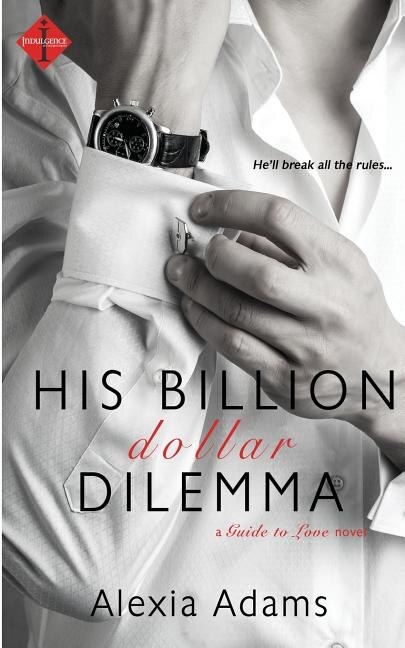 Front cover_His Billion-Dollar Dilemma