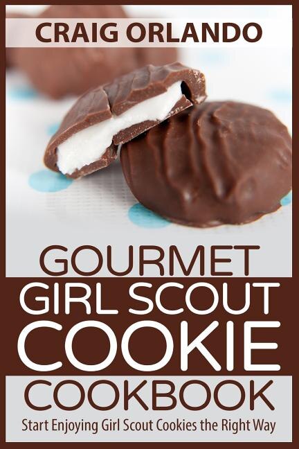Front cover_Gourmet Girl Scout Cookie Cookbook