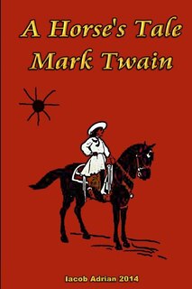 Front cover_A Horse's Tale Mark Twain