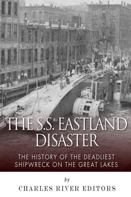 Front cover_The Ss Eastland Disaster