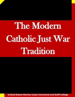 Front cover_The Modern Catholic Just War Tradition