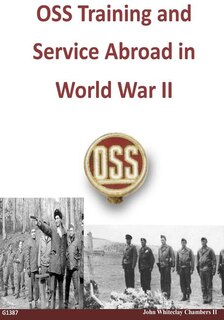 Couverture_Oss Training And Service Abroad In World War Ii