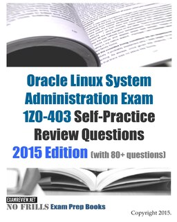 Couverture_Oracle Linux System Administration Exam 1Z0-403 Self-Practice Review Questions