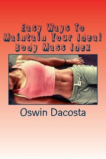 Front cover_Easy Ways To Maintain Your Ideal Body Mass Idex
