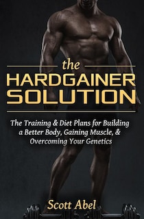 Front cover_The Hardgainer Solution