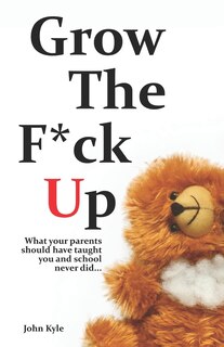 Front cover_Grow The F*ck Up