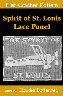 Front cover_Spirit of St. Louis Lace Panel Filet Crochet Pattern
