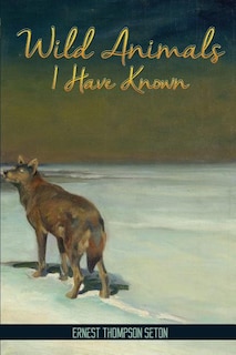 Front cover_Wild Animals I Have Known