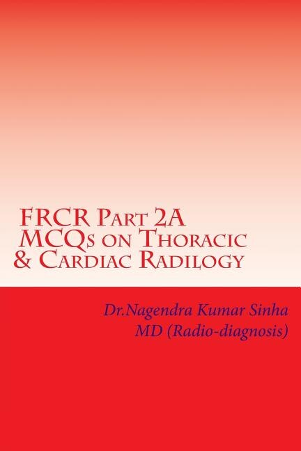 Front cover_FRCR Part 2A, MCQs on Thoracic & Cardiac Radiology