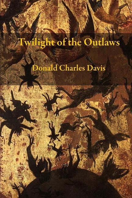 Front cover_Twilight Of The Outlaws