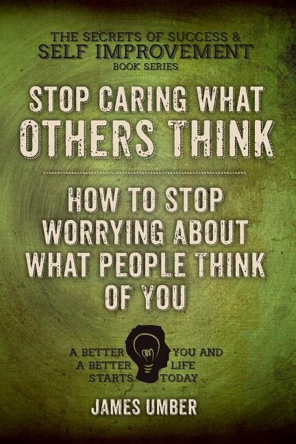 Front cover_Stop Caring What Others Think