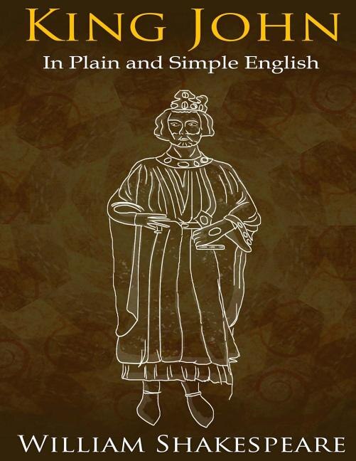 Front cover_King John In Plain And Simple English