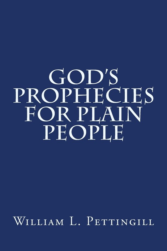Front cover_God's Prophecies for Plain People