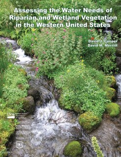 Couverture_Assessing the Water Needs of Riparian and Wetland Vegetation in the Western United States