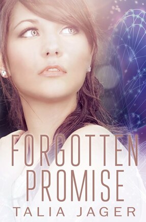 Forgotten Promise: A Between Worlds Novel: Book Four