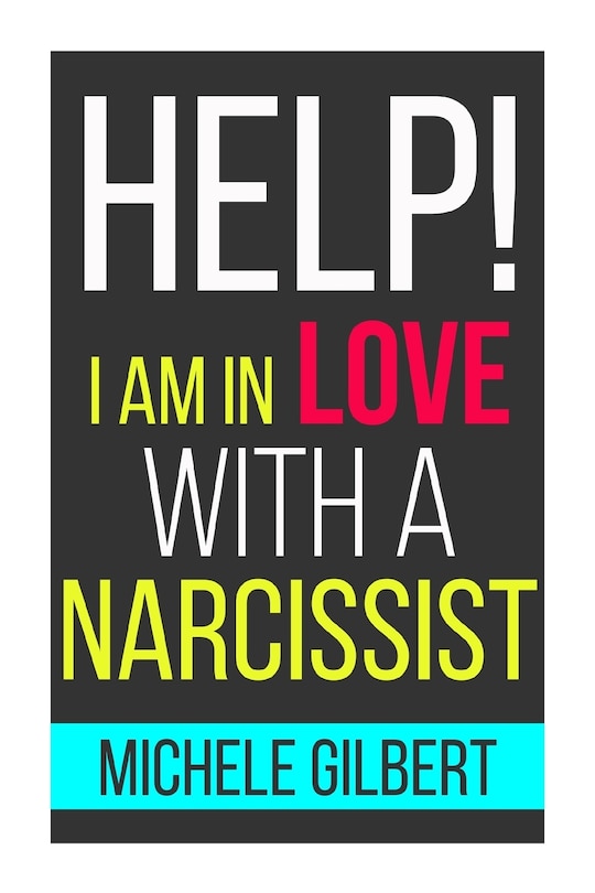 Front cover_Help! I'm in Love with a Narcissit