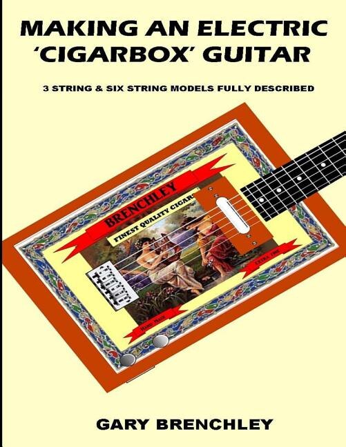 Front cover_Making an Electric 'Cigarbox' Guitar