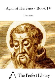 Front cover_Against Heresies - Book IV