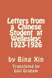 Front cover_Letters From a Chinese Student at Wellesley