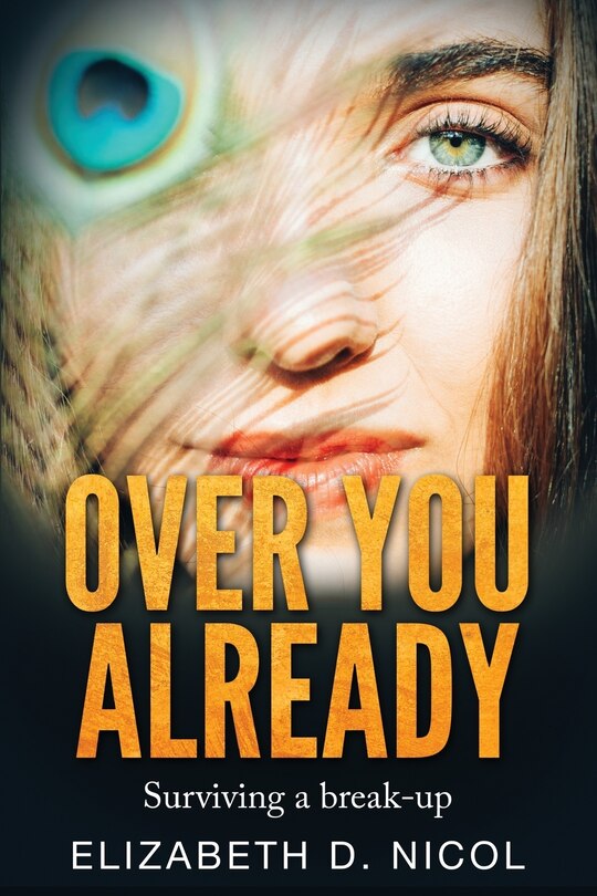 Over You Already: Surviving a break-up