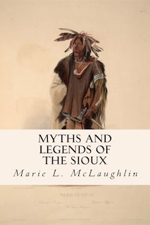Couverture_Myths And Legends Of The Sioux