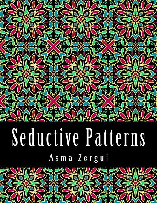 Front cover_Seductive Patterns Adult Coloring Book