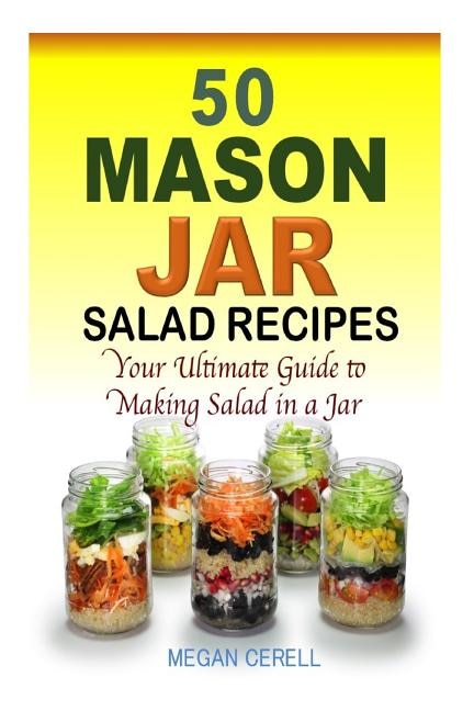 Front cover_50 Mason Jar Salad Recipes
