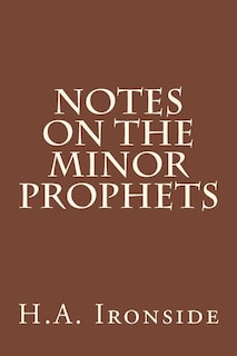 Notes On The Minor Prophets