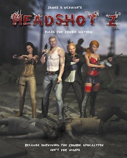 Headshot Z: Rules for Zombie Mayhem