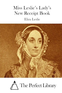 Front cover_Miss Leslie's Lady's New Receipt Book