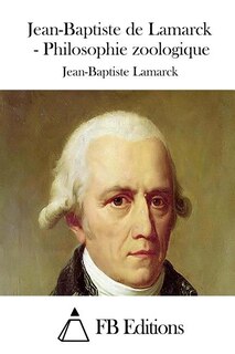 Front cover_Jean-Baptiste de Lamarck - Philosophie zoologique