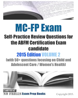 Front cover_MC-FP Exam Self-Practice Review Questions for the ABFM Certification Exam candidate