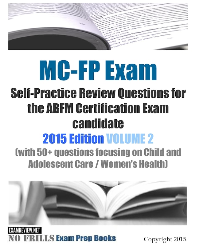 Front cover_MC-FP Exam Self-Practice Review Questions for the ABFM Certification Exam candidate