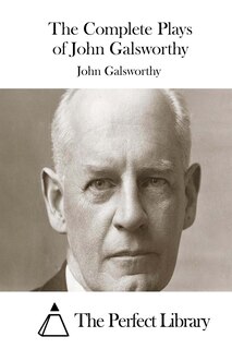 Couverture_The Complete Plays of John Galsworthy