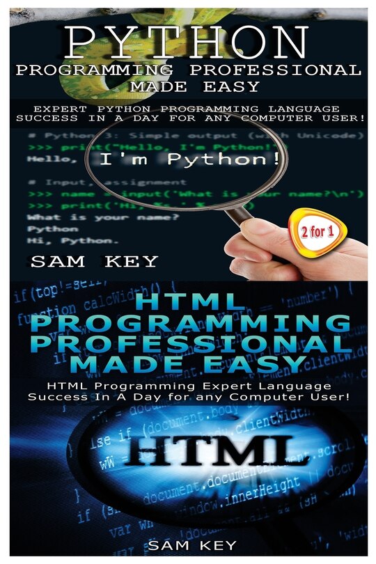Front cover_Python Programming Professional Made Easy & HTML Professional Programming Made Easy
