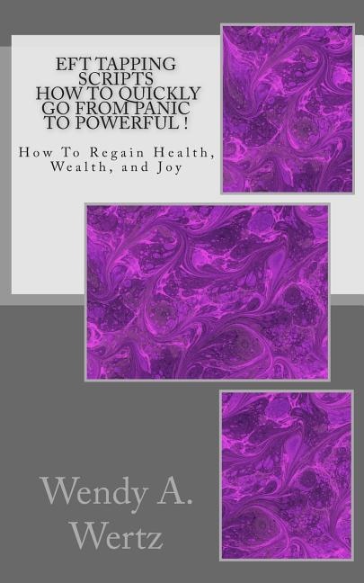 Front cover_Eft Tapping Scripts How To Quickly Go From Panic To Powerful !