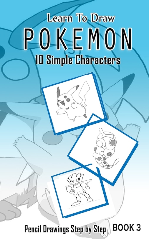 Couverture_Learn To Draw Pokemon - 10 Simple Characters