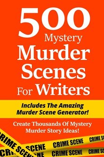 Front cover_500 Mystery Murder Scenes For Writers