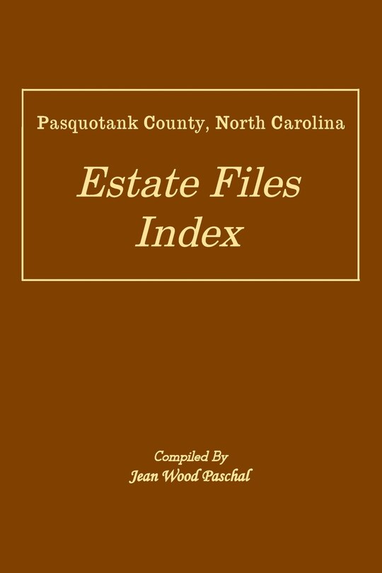 Front cover_Pasquotank County, North Carolina Estate Files Index