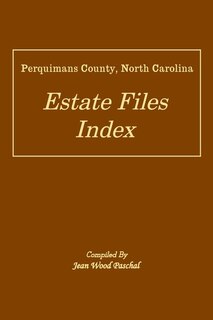 Front cover_Perquimans County, North Carolina Estate Files Index